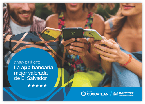 La app bancaria mejor valorada de El Salvador, Caso de éxito del Banco Cuscatlán La app bancaria mejor valorada de El Salvador, Caso de éxito del Banco Cuscatlán
